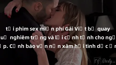 tải phim sex miễn phí Gái Việt bị quay lén khi tắm: Hậu quả nghiêm trọng và lời cảnh tỉnh cho người đẹp. Cảnh báo vấn nạn xâm hại tình dục ẩn nấp trong xã hội hiện nay.
