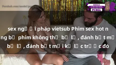 sex người pháp vietsub Phim sex hot nhất năm  Top những bộ phim không thể bỏ lỡ, đánh bật mọi kỷ lục trước đó
