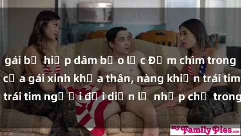 gái bị hiếp dâm bạo lực Đắm chìm trong vẻ đẹp tự nhiên của gái xinh khỏa thân, nàng khiến trái tim người đối diện lỡ nhịp chỉ trong một cái nhìn.