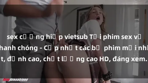 sex cưỡng hiếp vietsub Tải phim sex về máy miễn phí và nhanh chóng - Cập nhật các bộ phim mới nhất, đỉnh cao, chất lượng cao HD, đáng xem. Hãy trải nghiệm ngay!