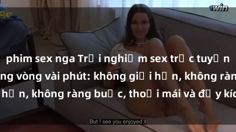 phim sex nga Trải nghiệm sex trực tuyến tuyệt vời chỉ trong vòng vài phút: không giới hạn, không ràng buộc, thoải mái và đầy kích thích!
