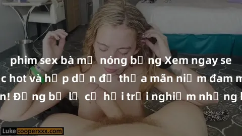 phim sex bà mẹ nóng bỏng Xem ngay sex anime vietsub cực hot và hấp dẫn để thỏa mãn niềm đam mê của bạn! Đừng bỏ lỡ cơ hội trải nghiệm những bộ anime đỉnh cao chỉ có tại đây!