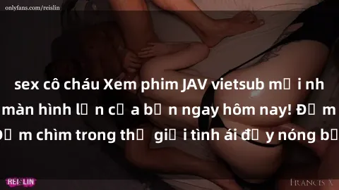 sex cô cháu Xem phim JAV vietsub mới nhất và hấp dẫn trên màn hình lớn của bạn ngay hôm nay! Đắm chìm trong thế giới tình ái đầy nóng bỏng và kích thích.