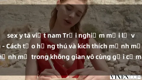 sex y tá việt nam Trải nghiệm mới lạ với sex phòng tắm - Cách tạo hứng thú và kích thích mạnh mẽ trong không gian vô cùng gợi cảm và lãng mạn