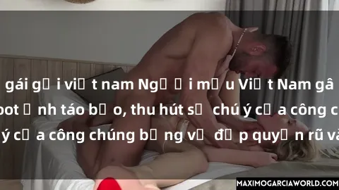 gái gọi việt nam Người mẫu Việt Nam gây sốt với loạt shoot ảnh táo bạo, thu hút sự chú ý của công chúng bằng vẻ đẹp quyến rũ và gợi cảm.